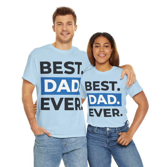 Best Dad Ever - Unisex Heavy Cotton Tee