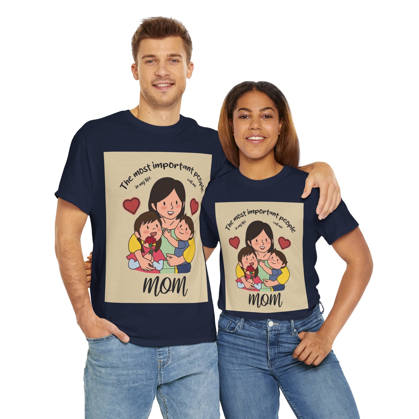 The Most Important People In My Life Call Me Mom - Unisex Heavy Cotton Tee