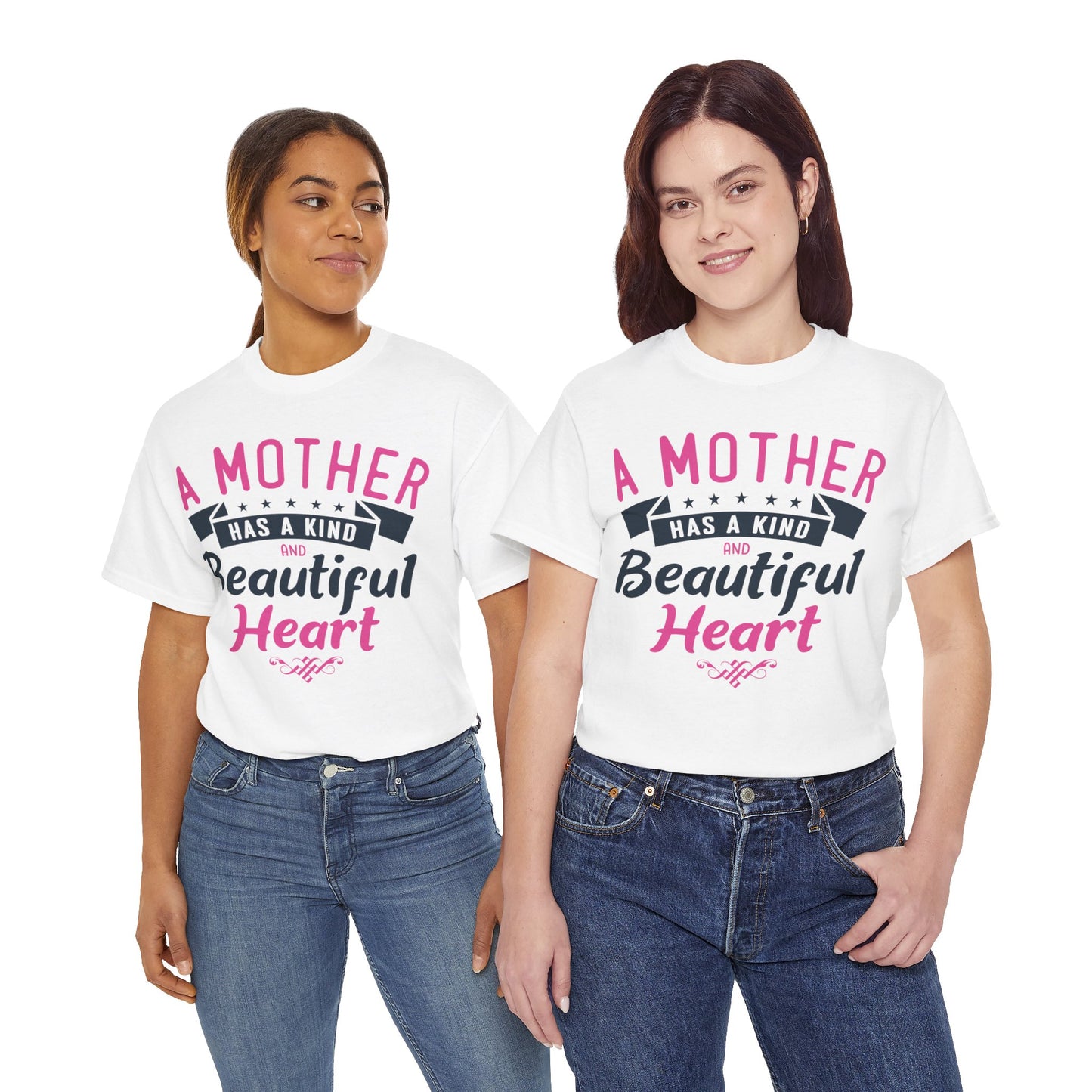 A Mother Has A Kind And Beautiful Heart - Unisex Heavy Cotton Tee