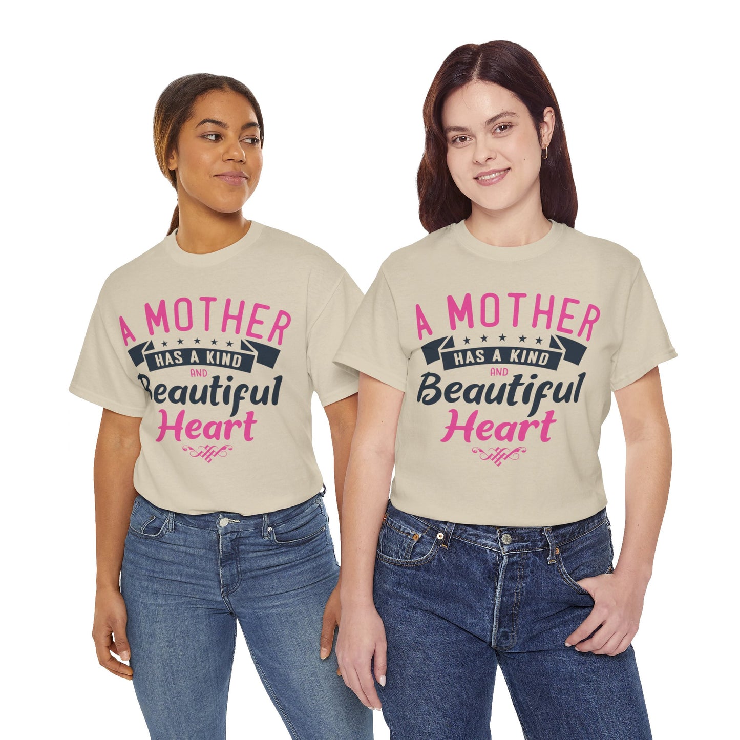 A Mother Has A Kind And Beautiful Heart - Unisex Heavy Cotton Tee