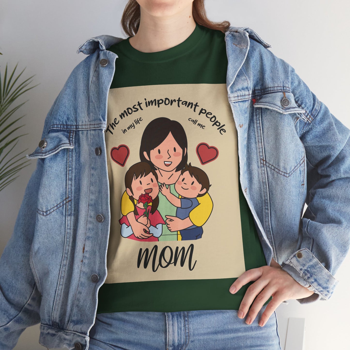 The Most Important People In My Life Call Me Mom - Unisex Heavy Cotton Tee