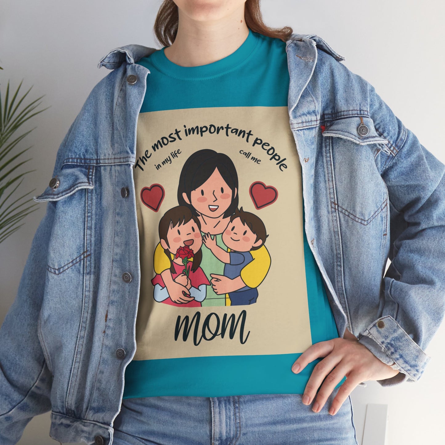 The Most Important People In My Life Call Me Mom - Unisex Heavy Cotton Tee