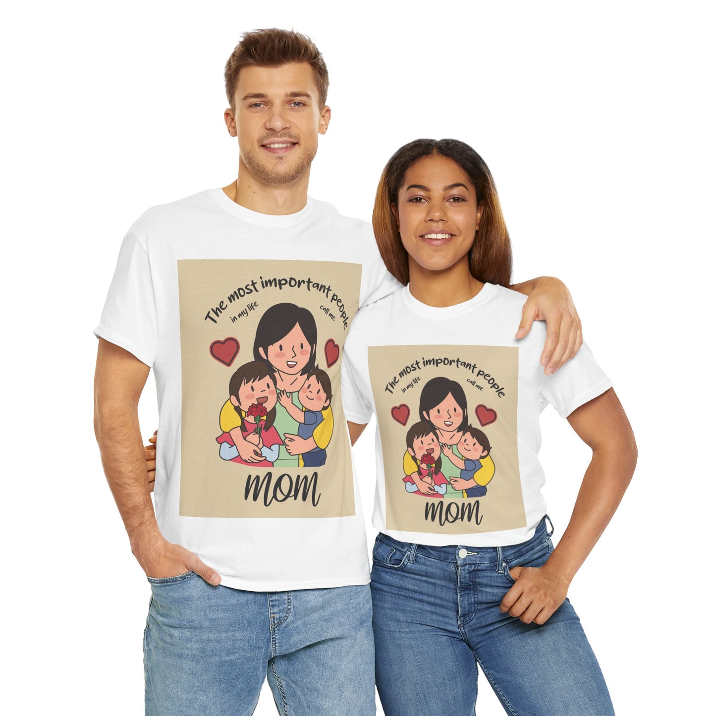 The Most Important People In My Life Call Me Mom - Unisex Heavy Cotton Tee