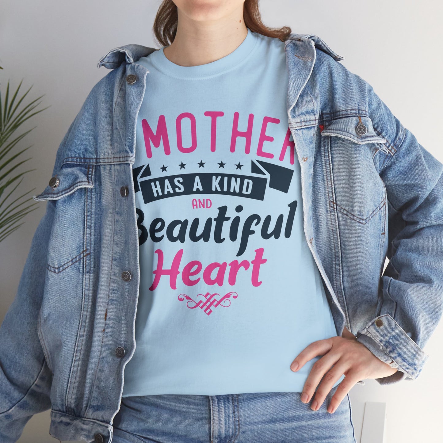 A Mother Has A Kind And Beautiful Heart - Unisex Heavy Cotton Tee