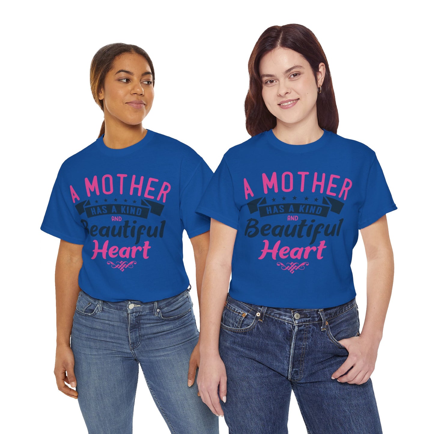 A Mother Has A Kind And Beautiful Heart - Unisex Heavy Cotton Tee