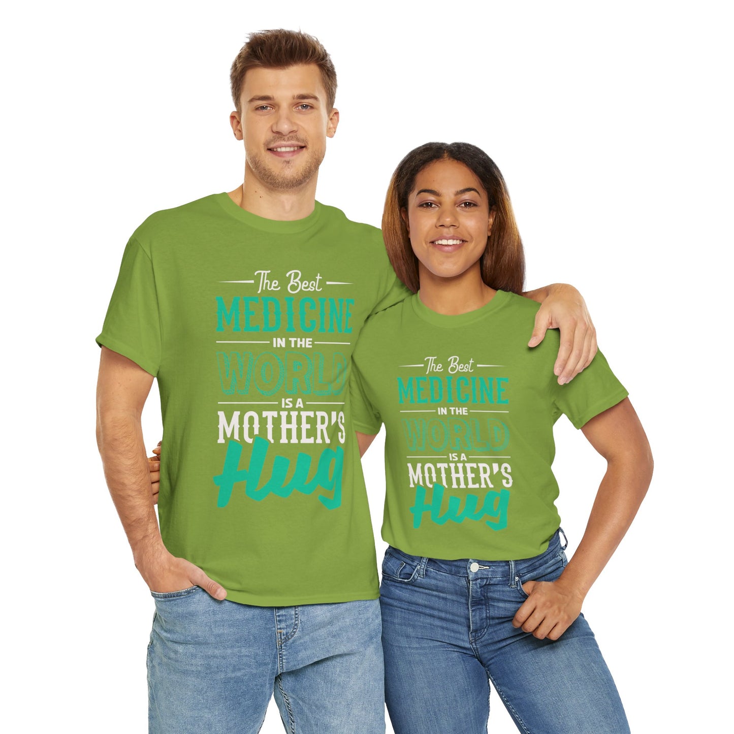 The Best Medicine In The World Is A Mother's Hug - Unisex Heavy Cotton Tee